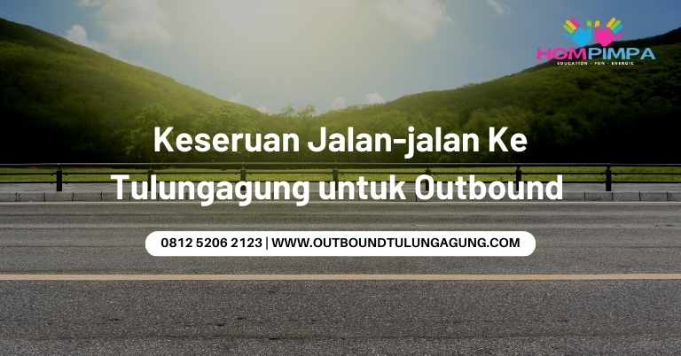 jalan jalan ke tulungagung untuk outbound