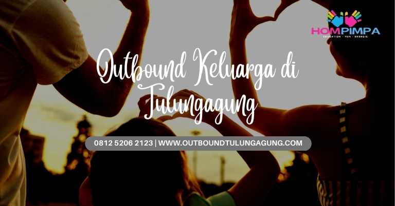 outbound keluarga di tulungagung