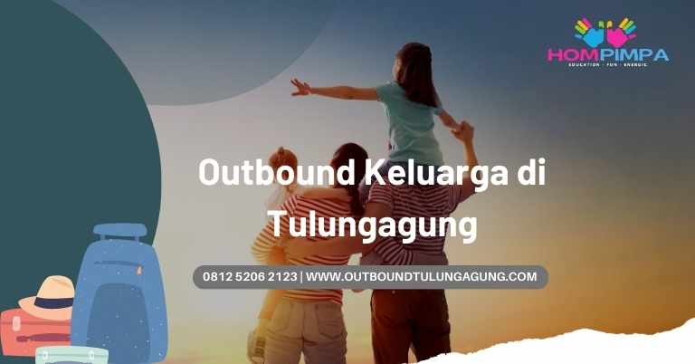 outbound keluarga di tulungagung