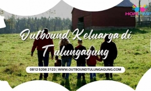 outbound keluarga di tulungagung
